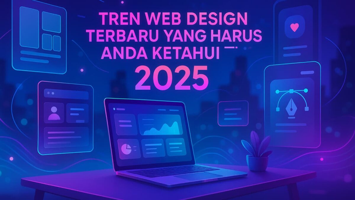 Tren Web Design Terbaru yang Harus Anda Ketahui Tahun Ini