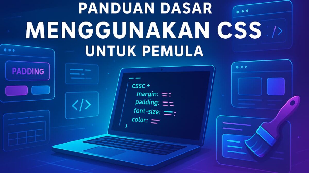 Panduan Dasar Menggunakan CSS untuk Pemula